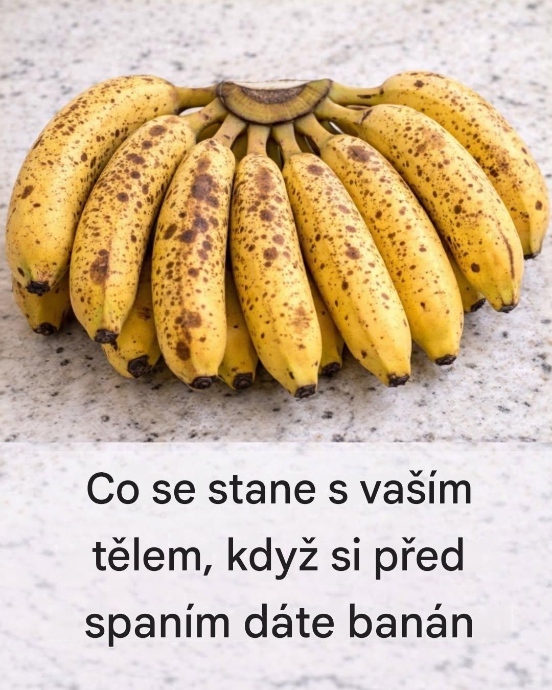 Co se stane s vaším tělem, když sníte banán před spaním (výhody a účinky)