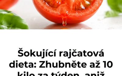 Šokující rajčatová dieta: Zhubněte až 10 kilo za týden, aniž byste hladověli!
