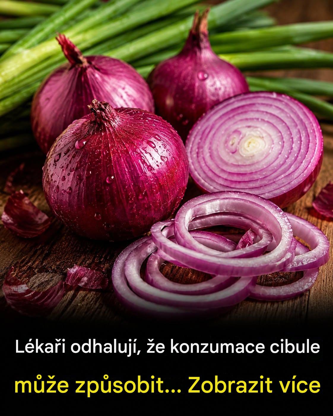 Lékaři odhalili, že konzumace cibule způsobuje…