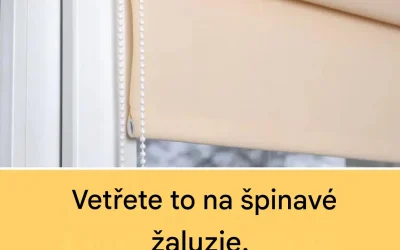 Vetřete to do špinavých žaluzií. Budou zase vypadat jako nové.